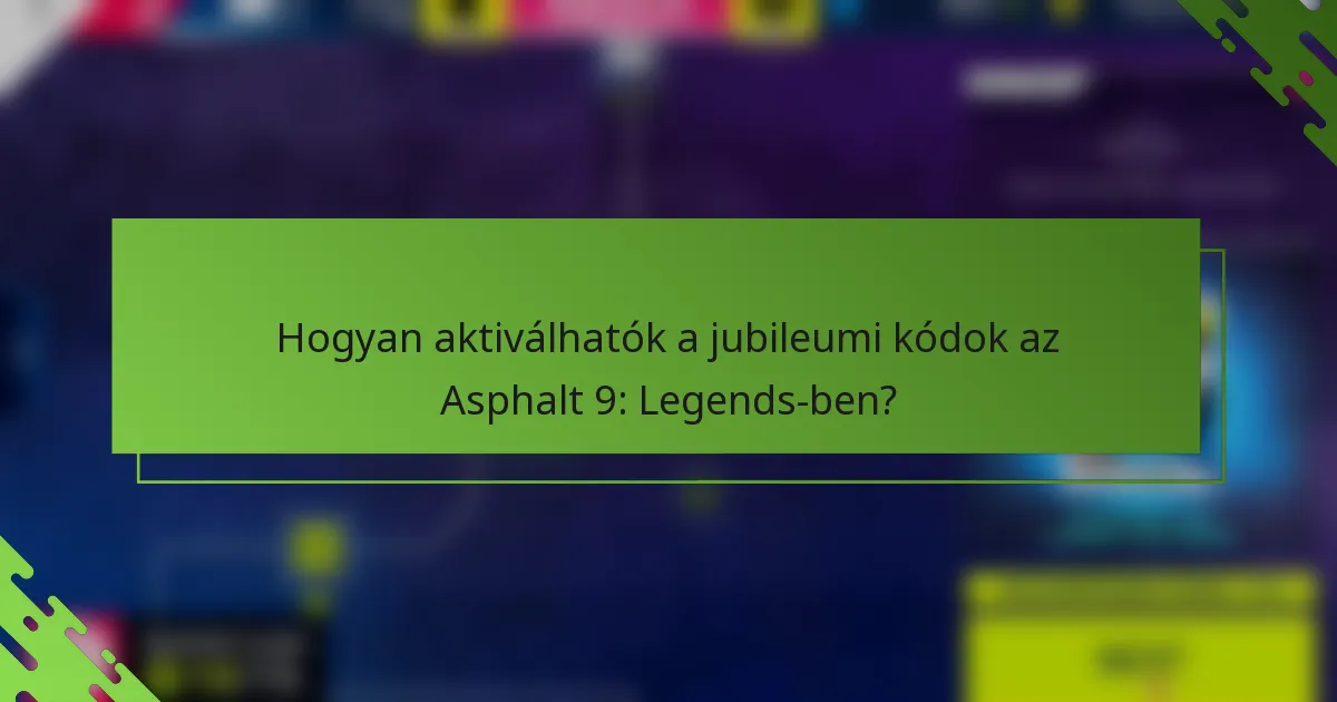 Hogyan aktiválhatók a jubileumi kódok az Asphalt 9: Legends-ben?